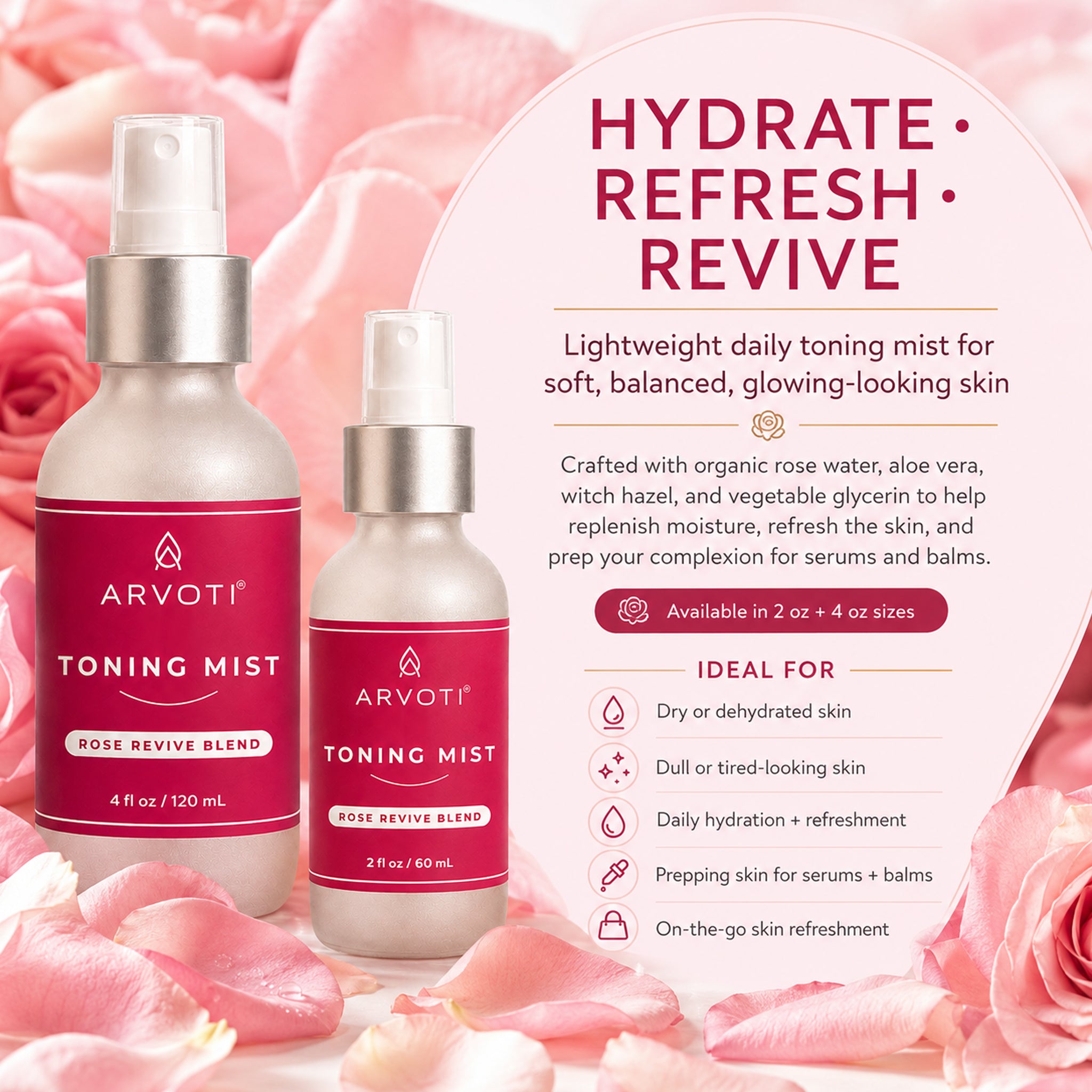 Two ARVOTI Toning Mist bottles, 4 oz and 2 oz, with rose pink labels and silver caps, displayed on a bed of pink rose petals with a descriptive graphic that points out lightweight daily toning mist for soft, balanced, glowing looking skin.